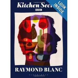 Kitchen Secrets Raymond Blanc 9781408816875 Books
