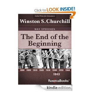 The End of the Beginning (Winston Churchill War Speeches Collection Book 3) eBook Sir Winston Churchill Kindle Store