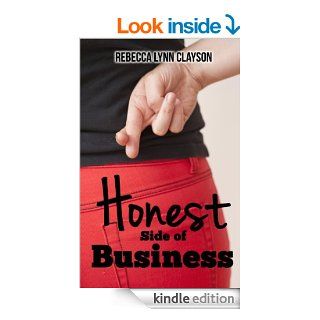 Honest Side of Business (Christian Romance Novella) eBook Rebecca Lynn Clayson Kindle Store
