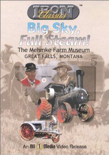Big Sky, Full Steam The Mehmke Farm Museum Antique Tractors Nichols, Square Turn, Farmall, Shephard, Case, Dave Muehsam Movies & TV