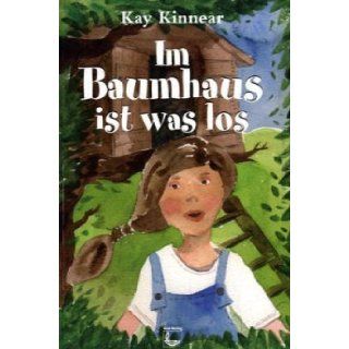Im Baumhaus ist was los Kay Kinnear 9783879827800 Books
