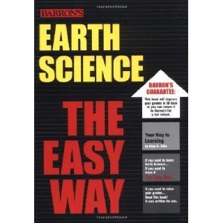 Earth Science the Easy Way [Barron's E Z] by Sills, Alan D. [Barron's Educational Series, 2003] [Paperback] Books