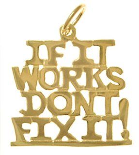 Alcoholics Anonymous Saying Pendant, #768 15, Solid 14k Gold, "If It Works, Dont Fix It" Jewelry