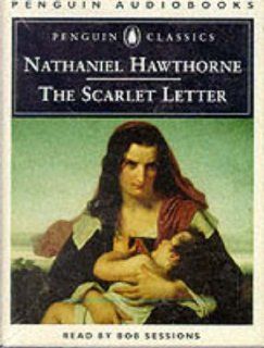 The Scarlet Letter A Romance (Penguin Classics) Nathaniel Hawthorne, Bob Sessions 9780140862072 Books