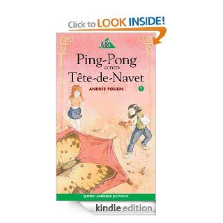 Ping 01   Ping Pong contre Tte de Navet (French Edition) eBook Andre Poulin Kindle Store