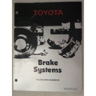 Toyota Technician's Handbook Brake Systems Course Code 550 Toyota Auto Sales USA Books