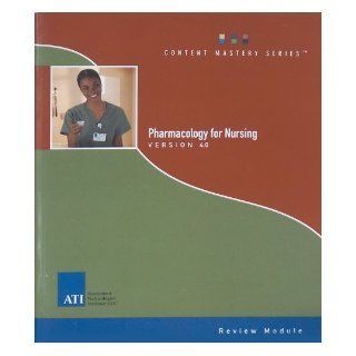 Pharmacology for Nursing Review Module (ATI Content Mastery Series) Jeanne Wissmann, ATI 9781933107363 Books