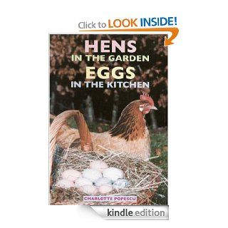 HENS IN THE GARDEN, EGGS IN THE KITCHEN eBook Charlotte Popescu Kindle Store