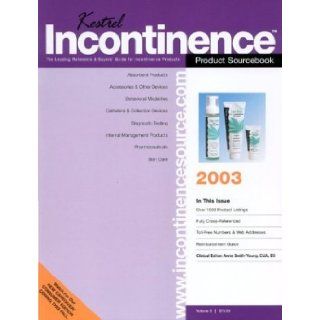 Kestrel Incontinence Product Sourcebook Kestrel Health Information Inc 9780972841405 Books