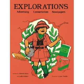 Explorations   Advertising, Consumerism and Newspapers K. Howe 9780931724336 Books