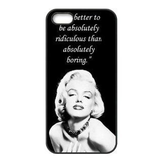 First Design Funny Marilyn Monroe Quote   Better to be Ridiculous than Boring RUBBER iphone 5 Durable Case Cell Phones & Accessories