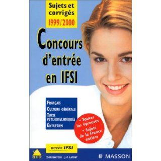 Concours d'entrée en IFSI, sujets et corrigés 1999 2000 9782225837012 Books