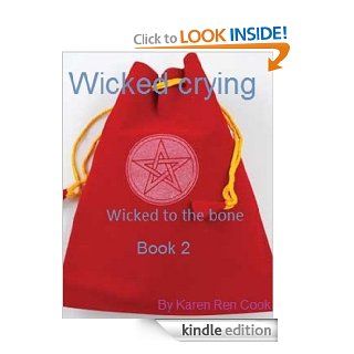 Wicked crying (Wicked to the Bone 2) eBook Karen Ren  Cook Kindle Store