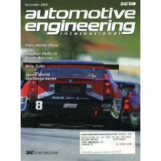 Automotive Engineering International November 2004 Cadillac CTS Cover, Paris Motor Show, New SUVs, Speed World Challenger Series, Grand Cherokee, Land Rover Kevin Jost Books