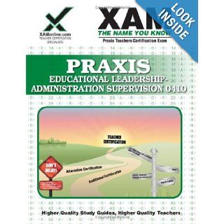 Praxis Educational Leadership  Administration and Supervision 0410 (XAM PRAXIS) Sharon Wynne 9781581975826 Books