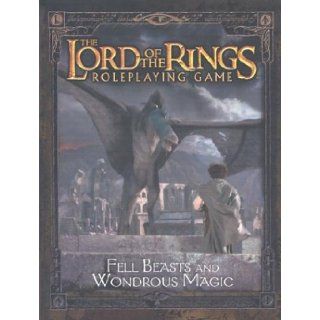 Fell Beasts and Wondrous Magic Sourcebook (The Lord of the Rings Roleplaying Game) Decipher RPG 9781582369563 Books
