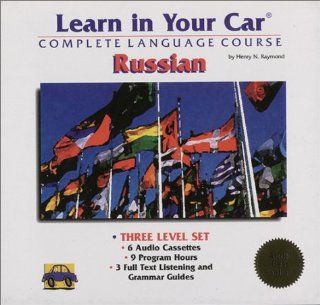 Learn in Your Car Russian Complete Language Course Three Level Set (Learn in Your Car Complete Language Course) (9781560151487) Henry N. Raymond Books