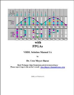 DSP with FPGAs VHDL Solution Manual, First Edition (9780975549490) Uwe Meyer Baese Books