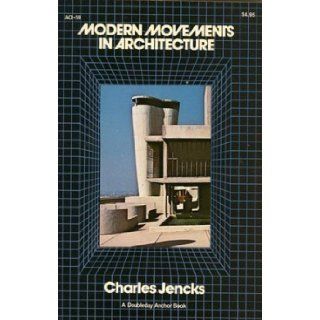Modern Movements in Architecture Charles Jencks 9780385025546 Books