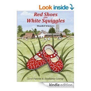 Red Shoes with White Squiggles (Woodhill Whiskers Book 1) eBook Carol Pavelin, Stephanie Conroy Kindle Store