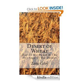 Desert of Wheat, Heritage of the Desert & Day of the Beast Pearl Necklace Books Westerns (Zane Grey Classic American Westerns) eBook Zane Grey Kindle Store
