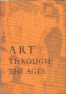 Gardner's Art Through The Ages authored Ed.s1, 2, & 3 Helen Gardner, Editor of 4th Ed Sumner McK Crosby Books