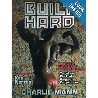 Built Hard Charlie Mann 9780880116961 Books