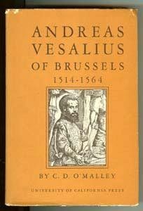 Andreas Vesalius of Brussels 1514 1564 C.D. O'Malley. Books