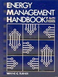 Energy Management Handbook, Fourth Edition Steve Doty 9780824709129 Books