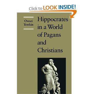 Hippocrates in a World of Pagans and Christians 9780801851292 Medicine & Health Science Books @