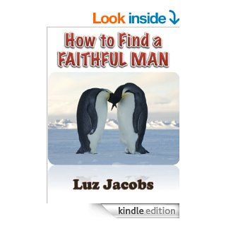 How to Find a Faithful Man eBook Luz Jacobs Kindle Store