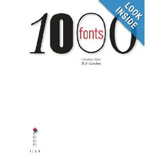 1000 Fonts Bob Gordon 9781905814688 Books