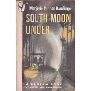 South Moon Under Marjorie Kinnan Rawlings Books