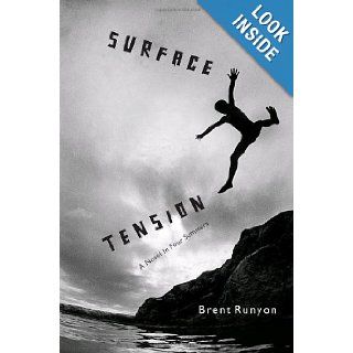 Surface Tension A Novel in Four Summers Brent Runyon 9780375844461 Books