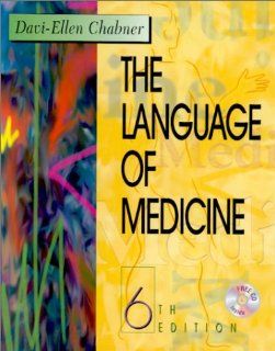 The Language of Medicine A Write In Text Explaining Medical Terms (Book with CD ROM) Davi Ellen Chabner BA MAT 9780721685694 Books