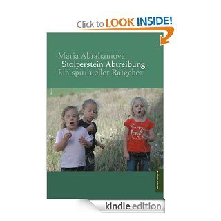 Stolperstein Abtreibung Ein spiritueller Ratgeber (German Edition) eBook Maria Abrahamova Kindle Store