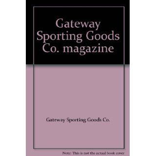 Gateway Sporting Goods Co. magazine Gateway Sporting Goods Co. Books