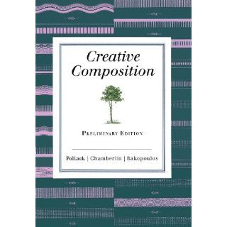 Creative Composition Eileen Pollack, Jeremiah Chamberlin, Natalie Bakopoulos 9781285117270 Books