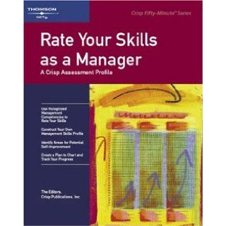 Rate Your Skills as a Manager A Crisp Assessment Profile (Crisp Fifty Minute Books) Elwood Chapman 9781560521013 Books