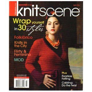 KNITSCENE Fall 2006 Interweave Press Special Issue knitting magazine (Folklorico, Knits in the city, Flirty & Feminine, Mod) Lisa Shroyer Books