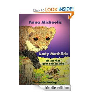 Lady Mathilda Ein Marder geht seinen Weg (German Edition) eBook Anna Michaelis, Cara Lindberg Kindle Store