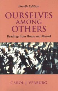 Ourselves Among Others Readings from Home and Abroad, 4th Edition (9780312207649) Carol J. Verburg Books