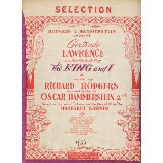 The King and I (Selection for Piano Only) (Rodgers & Hammerstein present Gertrude Lawrence in a New Music Play (835 15)) Richard Rodgers, Oscar Hammerstein 2nd Books