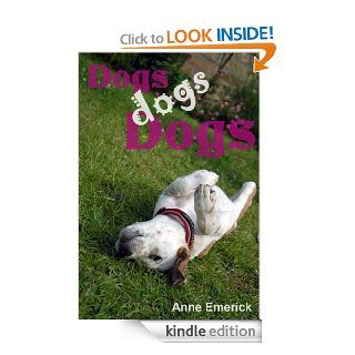 Dogs, dogs, Dogs (Easy Reader)   Kindle edition by Anne J. Emerick. Children Kindle eBooks @ .