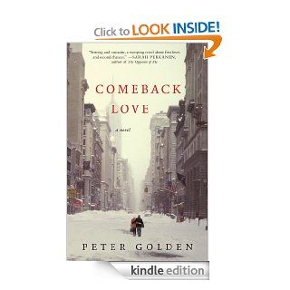 Comeback Love A Novel eBook Peter Golden Kindle Store