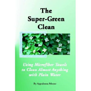 The Super green Clean Appaloosa Moose 9781931426404 Books