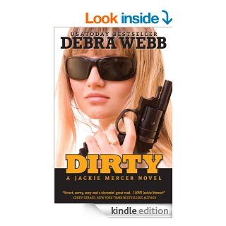 DIRTY (Jackie Mercer Book 1)   Kindle edition by Debra Webb. Romance Kindle eBooks @ .