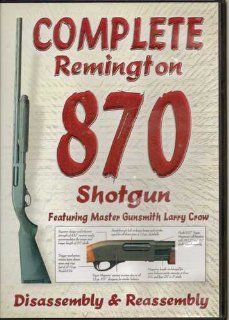 Complete Remington 870 Shotgun Disassembly/Reassembly [VHS] Larry Crow, Lenny Magill Movies & TV