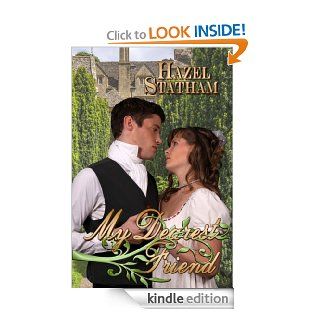 My Dearest Friend (Books We Love Regency Romance)   Kindle edition by Hazel Statham. Romance Kindle eBooks @ .