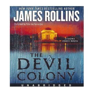 The Devil Colony A Sigma Force Novel James Rollins Books